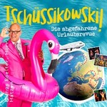 Tschüssikowski!