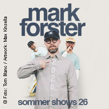 Mark Forster - Sommer Shows 2026 22.08.2026 Waldbühne Rügen