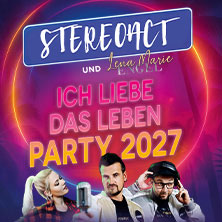 Stereoact feat. Lena Marie Engel - Ich liebe das Leben - Party 2027 17.07.2027 Waldbühne Rügen
