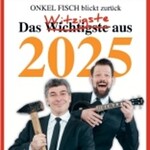 ONKeL fISCH - Der satirische Jahresrückblick